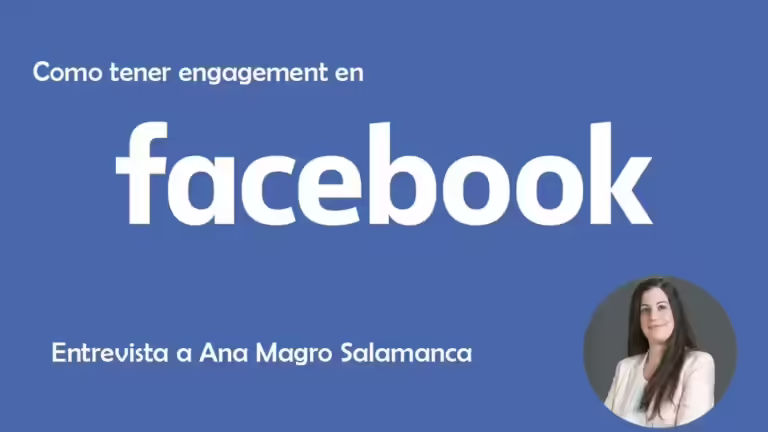 Entrevista a Ana Magro: Como tener engagement en Facebook